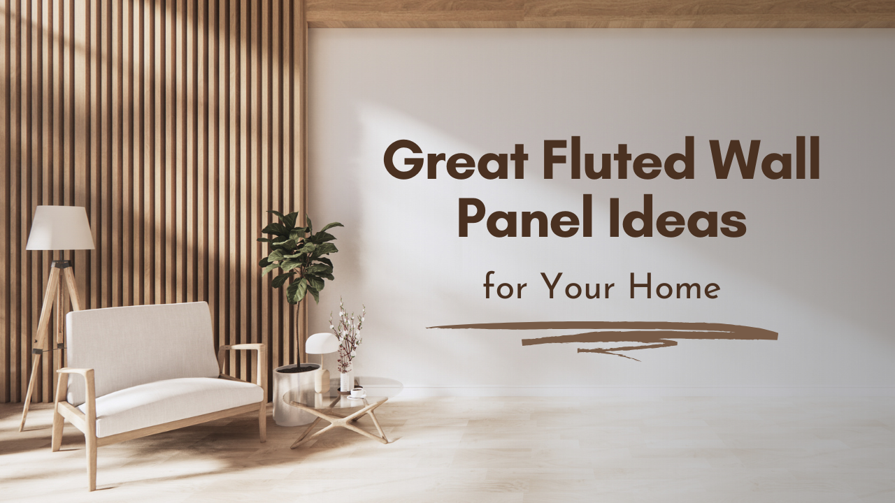 Blog on great fluted wall panel ideas for your home