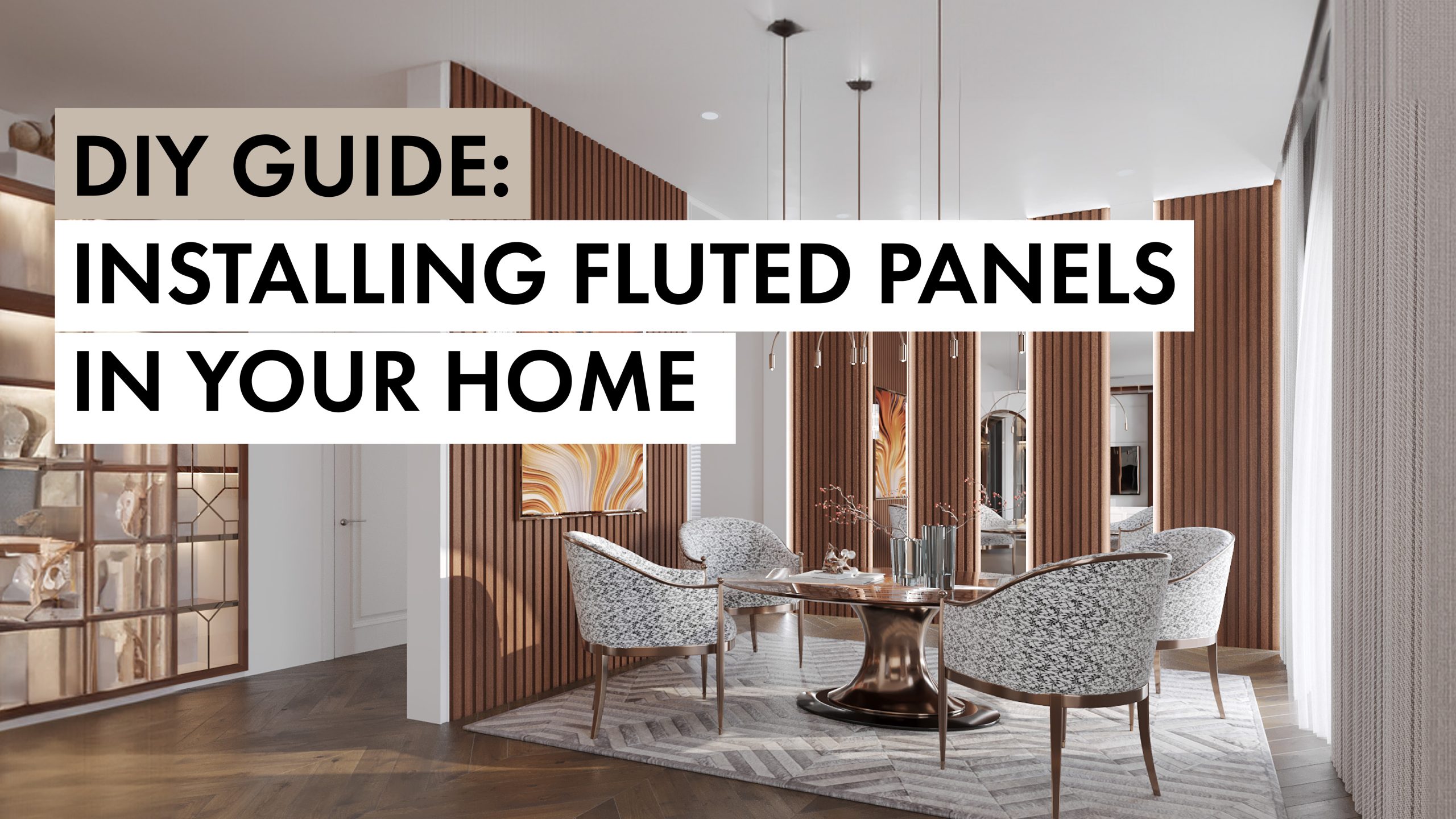 Banner image for blog DIY Guide: Installing Fluted Panels in Your Home